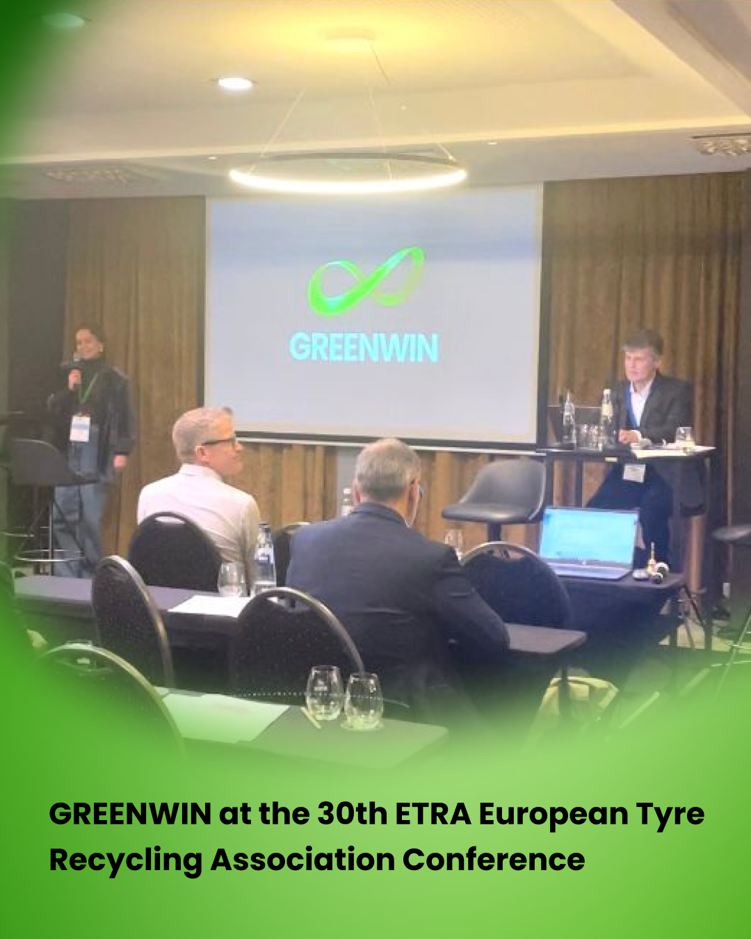 Дебют GREENWIN: 30-а ETRA European Tyre Recycling Association Conference